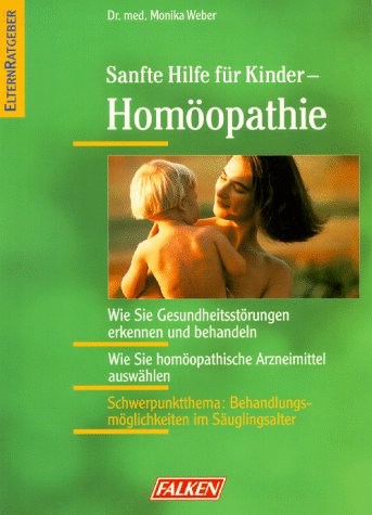 Sanfte Hilfe für Kinder. Homöopathie