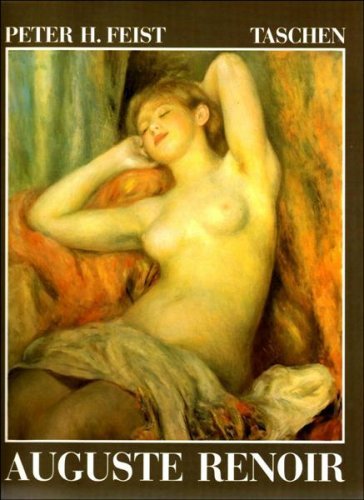 Pierre-Auguste Renoir 1841-1919: A Dream of Harmony by Peter H. Feist (1987-10-02)