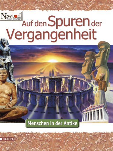 Newton Auf den Spuren der Vergangenheit. Menschen in der Antike