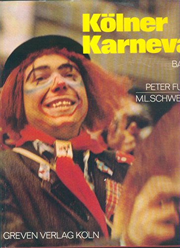 Kölner Karneval, Band 1: Zur Kulturgeschichte der Fastnacht
