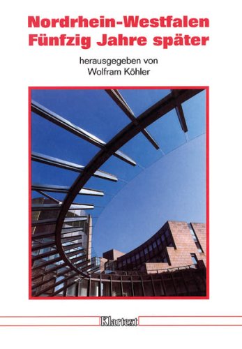 Nordrhein-Westfalen. Fünfzig Jahre später. 1946-1996