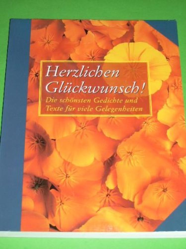 Herzlichen Glückwunsch Die schönsten Gedichte und Texte für viele Gelegenheiten
