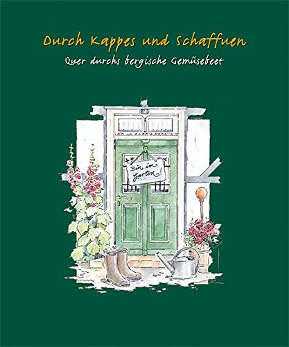 Durch Kappes und Schaffuen: Quer durchs bergische Gemüsebeet