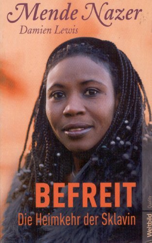 Befreit: Die Heimkehr der Sklavin.