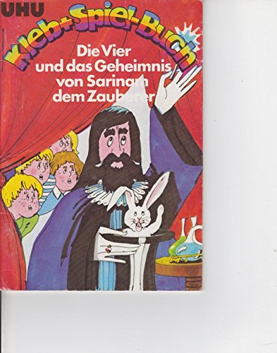 UHU Kleb+Spiel-Buch: Die Vier und das Geheimnis von Sarinam, dem Zauberer