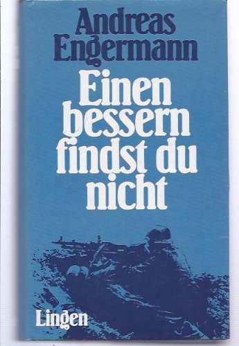 Einen bessern findst du nicht