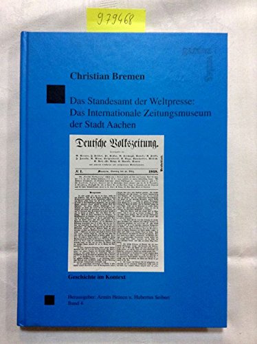 Das Standesamt der Weltpresse: Das internationale Zeitungsmuseum der Stadt Aachen