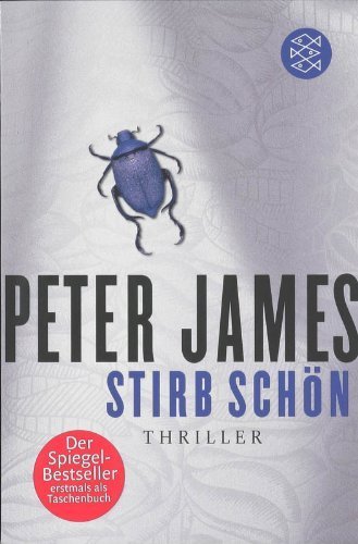 Stirb schön: Thriller von Peter James (5. April 2012) Taschenbuch
