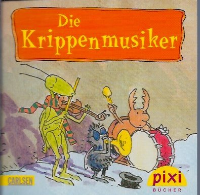 Pixi-Buch aus der Reihe Pixi-Adventskalender (ohne Nr.): Die Krippenmusiker