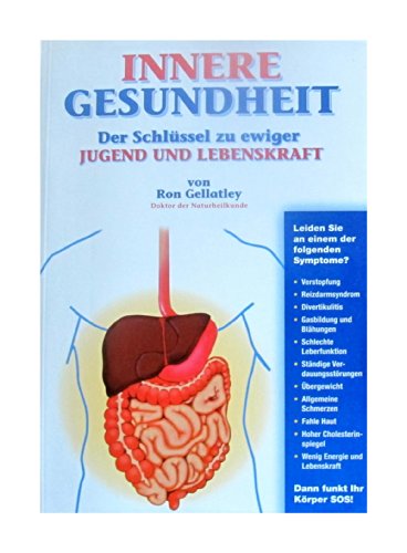 Innere Gesundheit Der Schlüßel zu ewiger Jugend und Lebenskraft