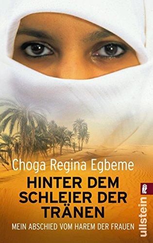 Hinter dem Schleier der Tränen: Mein Abschied vom Harem der Frauen: Mein Abschied vom Harem der Frauen. Originalausgabe