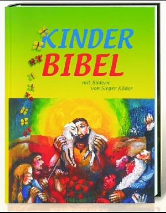 Kinder-Bibel: mit Bildern von Sieger Köder