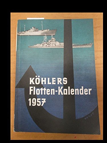 Köhlers Flotten-Kalender. 1957.