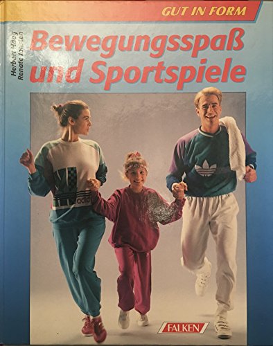 Bewegungsspass und Sportspiele. Gut in Form