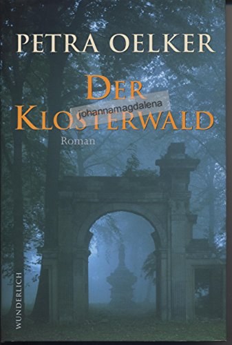 Petra Oelker: Der Klosterwald