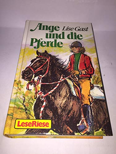 Ange und die Pferde ( LeseRiese)