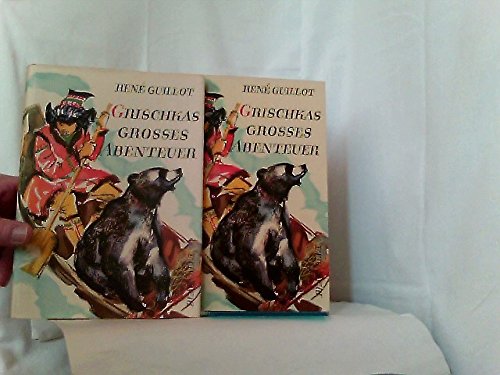 Grischkas grosses Abenteuer