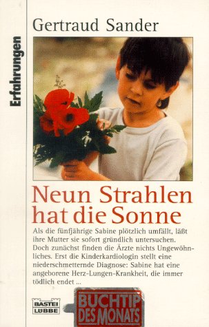 Neun Strahlen hat die Sonne (Erfahrungen. Bastei Lübbe Taschenbücher)