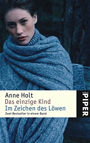 Das einzige Kind • Im Zeichen des Löwen: Zwei Bestseller in einem Band (Piper Taschenbuch, Band 4541)