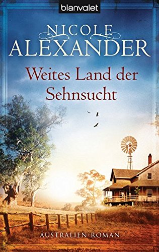 Weites Land der Sehnsucht: Australien-Roman