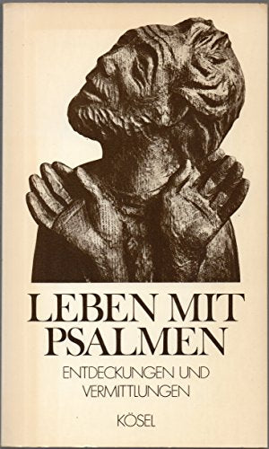 Leben mit Psalmen. Entdeckungen und Vermittlungen