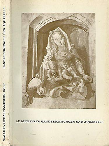 Ausgewählte Handzeichnungen und Aquarelle