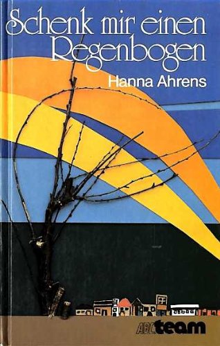 Schenk mir einen Regenbogen