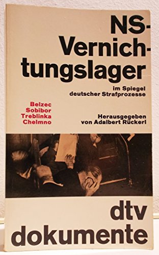NS-Vernichtungslager im Spiegel deutscher Strafprozesse.Belzec, Sobibor, Treblinka, Chelmno.