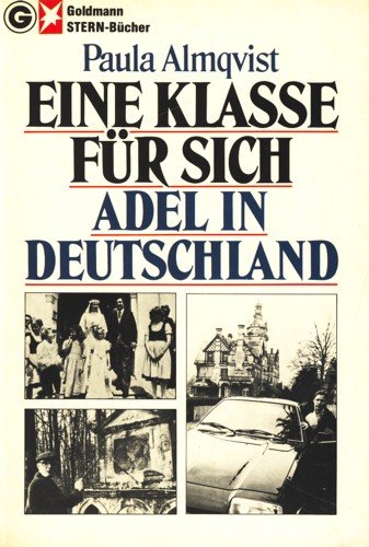 Eine Klasse für sich. Adel in Deutschland.