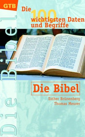 Die Bibel, die wichtigsten Daten und Begriffe