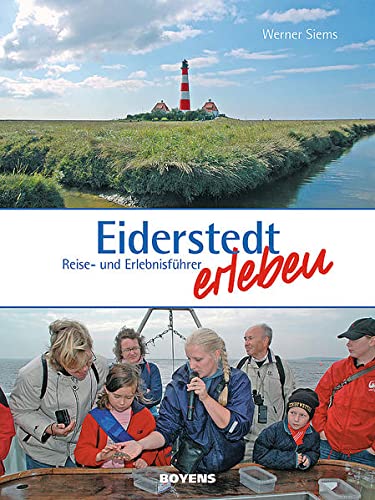 Eiderstedt erleben: Reise- und Erlebnisführer