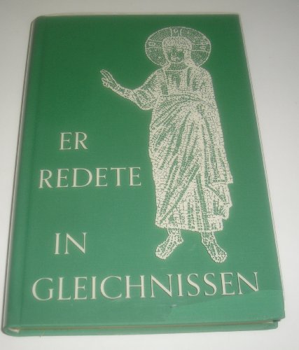 Er redete in Gleichnissen