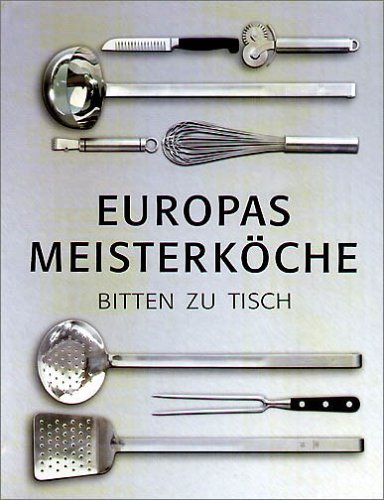 Eurodelices : Vorspeisen, Hauptgerichte, Desserts