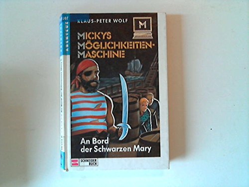Mickys Möglichkeiten-Maschine / An Bord der Schwarzen Mary
