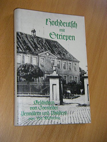 Hochdeutsch mit Striepen Dichtung und Wahrheit von Coesfeds Pennal.