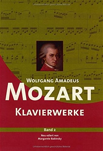 Wolfang Amadeus Mozart Klavierwerke: Band 2