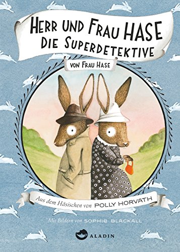 Herr und Frau Hase - Die Superdetektive: Nominiert für den Deutschen Jugendliteraturpreis 2014, Kategorie Kinderbuch