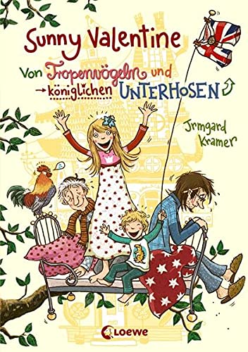 Sunny Valentine - Von Tropenvögeln und königlichen Unterhosen