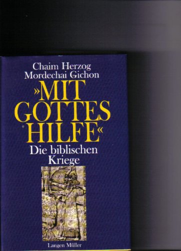 Mit Gottes Hilfe. Die biblischen Kriege.
