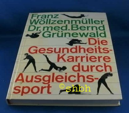 Die Gesundheits Karriere durch Ausgleichssport