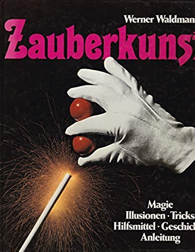 Zauberkunst. Magie. Illusionen. Tricks. Anleitung. Geschichte. Hilfsmittel. Anleitung. Mit einem Vorwort von Peki und Beiträgen von Rudolf Braumüller und Regus Roy. 3. Auflage.