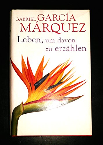 Leben, um davon zu erzählen.