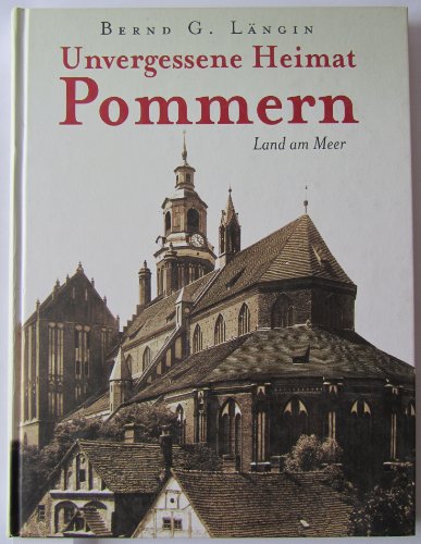 Unvergessene Heimat Pommern.