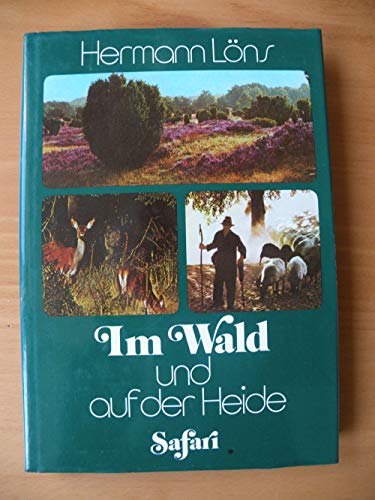 Im Wald und auf der Heide - Mit 57 Zeichnungen von Fritz Jaspert und 64 Abbildungen auf Tafeln