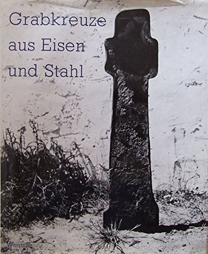 Grabkreuze aus Eisen und Stahl