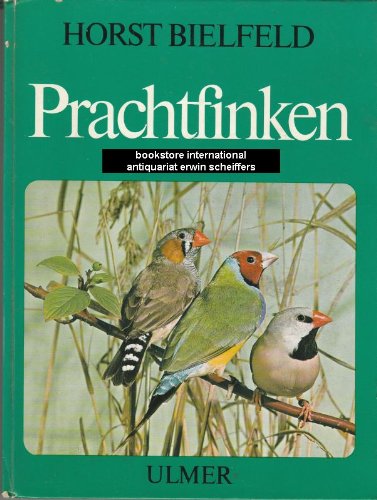 Prachtfinken : ihre Haltung und Pflege