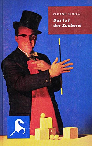 Das 1 x 1 der Zauberei : Mit 121 Zaubertricks.