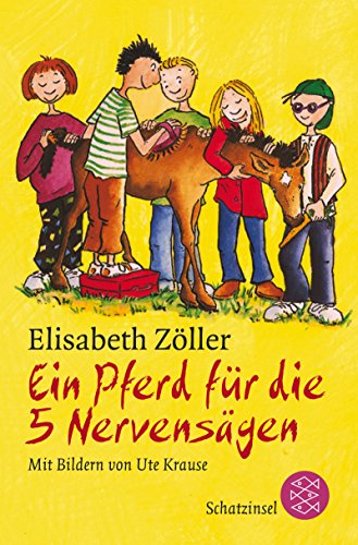 Ein Pferd für die 5 Nervensägen (Fischer Schatzinsel)