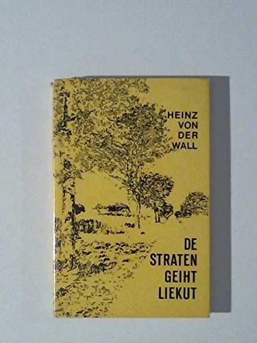 De Straten geiht liekut. Vertellsel