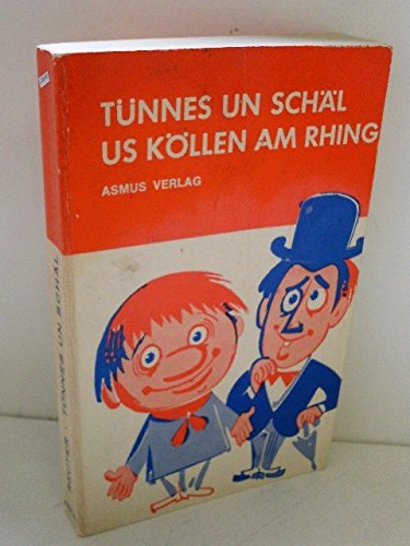 TÜNNES un SCHÄL us KÖLLEN am RHING